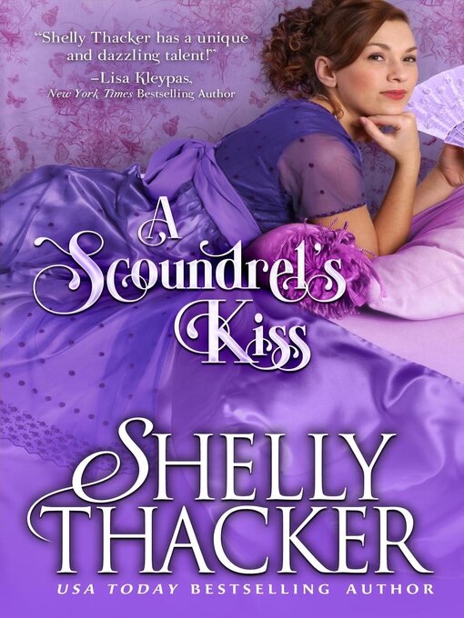 Title details for A Scoundrel's Kiss by Shelly Thacker - Available